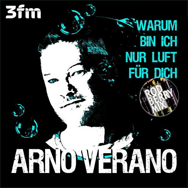 Arno Verano-Warum bin ich nur Luft für Dich