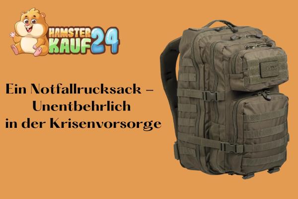 Ein Notfallrucksack - Unentbehrlich in der Krisenvorsorge