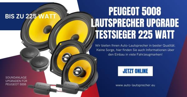 Peugeot 5008 Lautsprecher Upgrade Testsieger 225 Watt