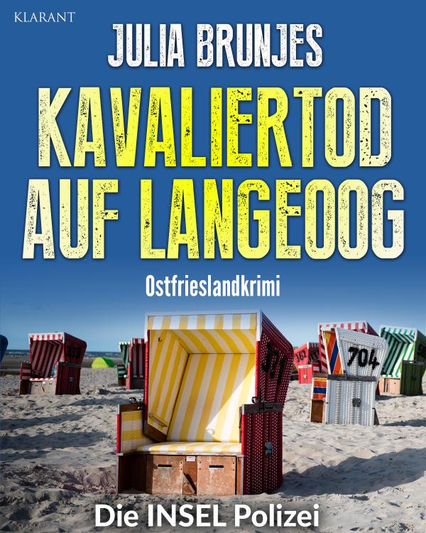 Neuerscheinung: Ostfrieslandkrimi "Kavaliertod auf Langeoog" von Julia Brunjes im Klarant Verlag