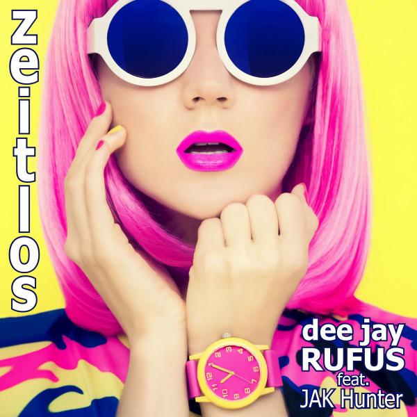 Zeitlos - der neue Dancefox-Hit von dee jay RUFUS feat. JAK Hunter 