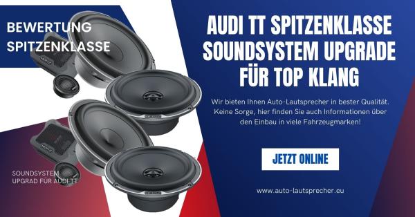 Audi TT Spitzenklasse Soundsystem Upgrade für Top Klang