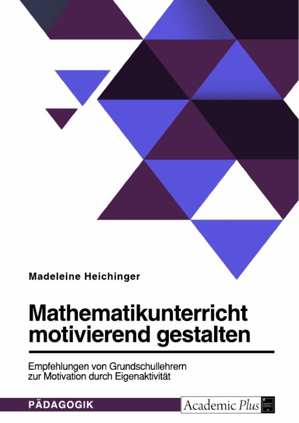 Eigenaktivität im motivierenden Mathematikunterricht