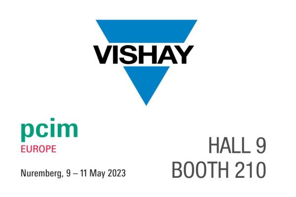 Vishay Intertechnology auf der PCIM Europe: 9. - 11.5.2023