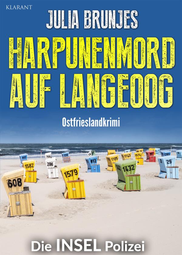 Neuerscheinung: Ostfrieslandkrimi "Harpunenmord auf Langeoog" von Julia Brunjes im Klarant Verlag