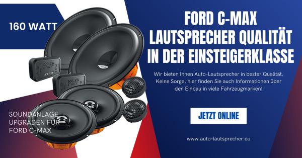 Ford C-Max Lautsprecher Qualität in der Einsteigerklasse