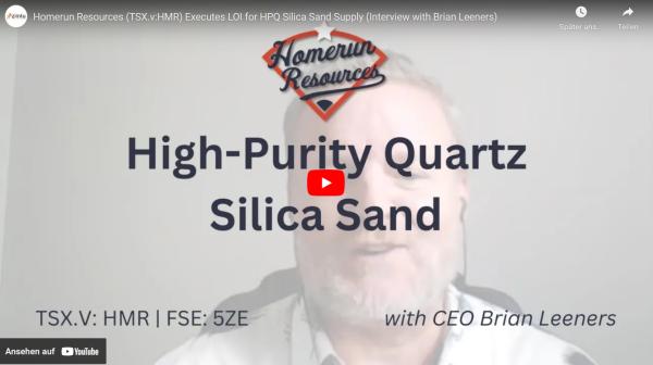 Homerun Resources: Absichtserklärung über Lieferung von HPQ-Quarzsand abgeschlossen