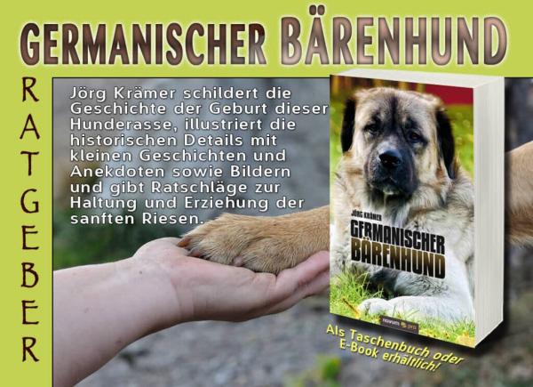 10 Jahre &amp;#8220;Germanischer Bärenhund-Portrait einer außergewöhnlichen Hunderasse&amp;#8221;: Ein Meilenstein