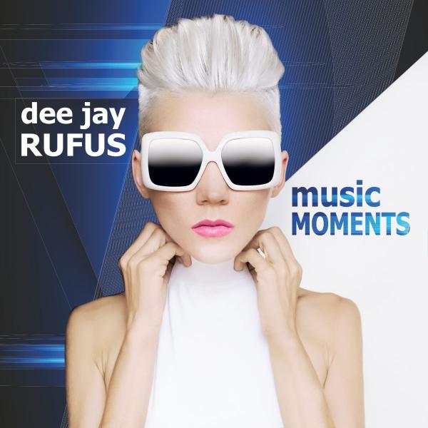 Music moments - das neue instrumentale Album von dee jay RUFUS 