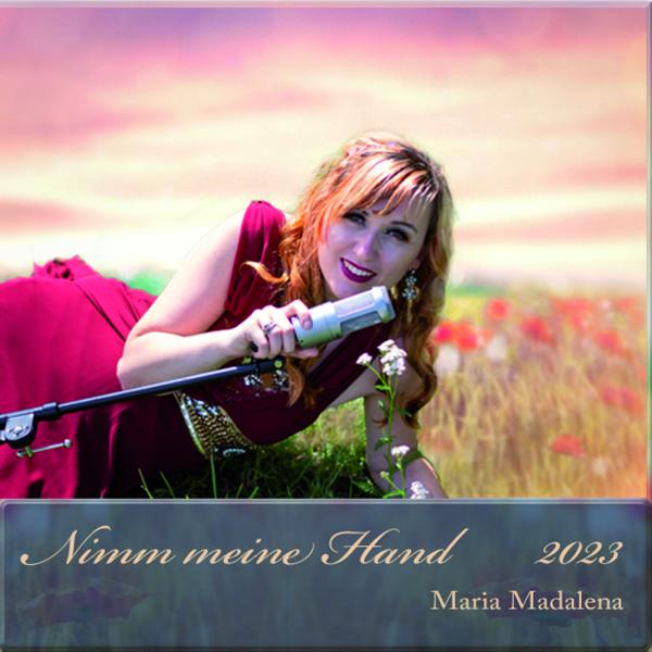 Nimm meine Hand - das fordert musikalisch Maria Madalena