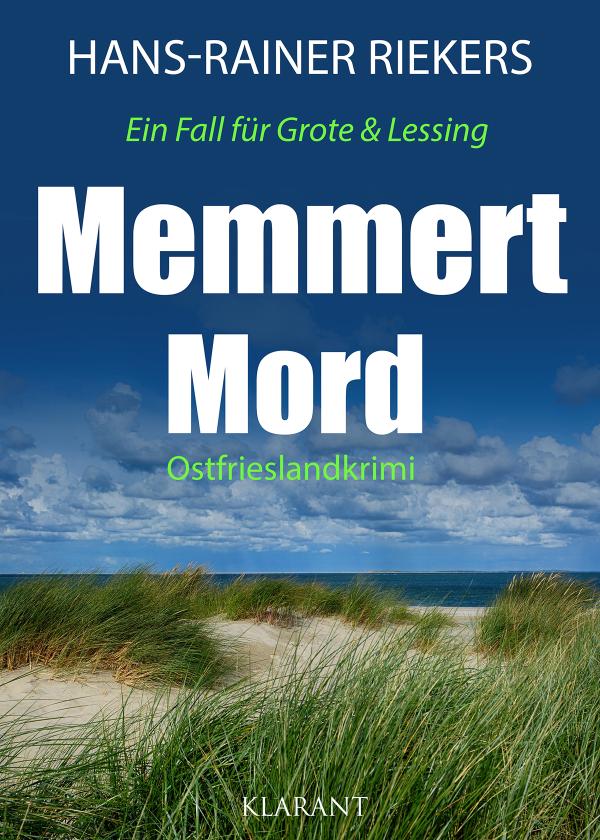 Neuerscheinung: Ostfrieslandkrimi "Memmert Mord" von Hans-Rainer Riekers im Klarant Verlag