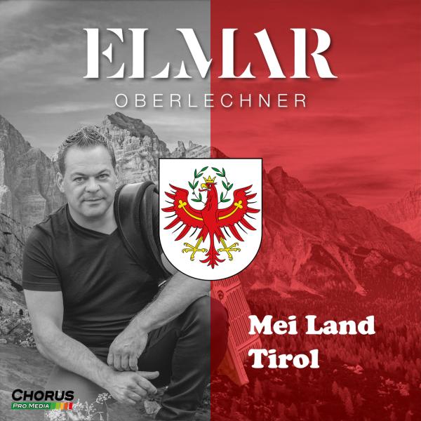 Mei Land Tirol - Elmar Oberlechner besingt seine Heimat 