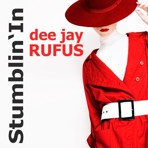 Stumblin'In - der neue Discohit von dee jay Rufus 