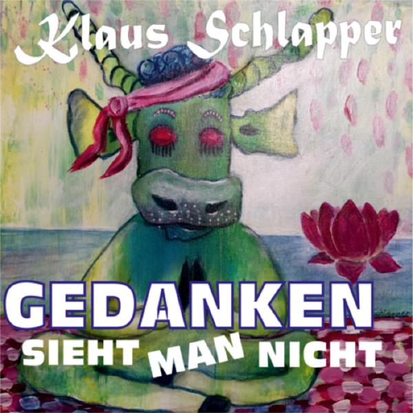 Gedanken sieht man nicht - die neue Single von Klaus Schlapper 