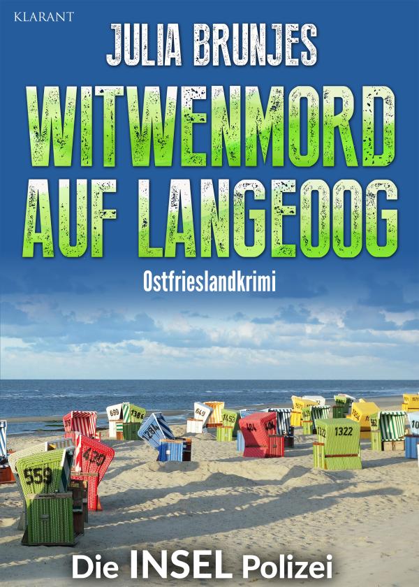 Neuerscheinung: Ostfrieslandkrimi "Witwenmord auf Langeoog" von Julia Brunjes im Klarant Verlag