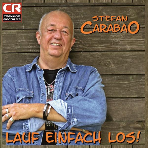 Lauf einfach los! - das neue Album von Stefan Carabao 