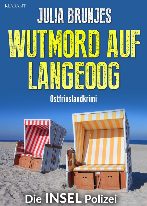 Neuerscheinung: Ostfrieslandkrimi "Wutmord auf Langeoog" von Julia Brunjes im Klarant Verlag