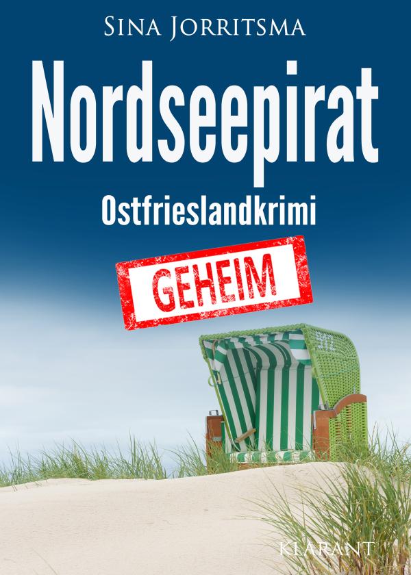 Neuerscheinung: Ostfrieslandkrimi "Nordseepirat" von Sina Jorritsma im Klarant Verlag