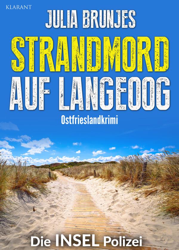 Neuerscheinung: Ostfrieslandkrimi "Strandmord auf Langeoog" von Julia Brunjes im Klarant Verlag