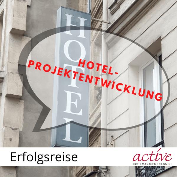 Erfolgsreise Hotelprojektentwicklung