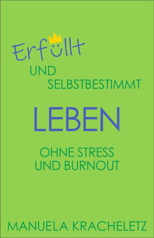 42 Schritte in ein erfülltes Leben ohne Stress