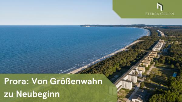 Prora: Von Größenwahn zu Neubeginn