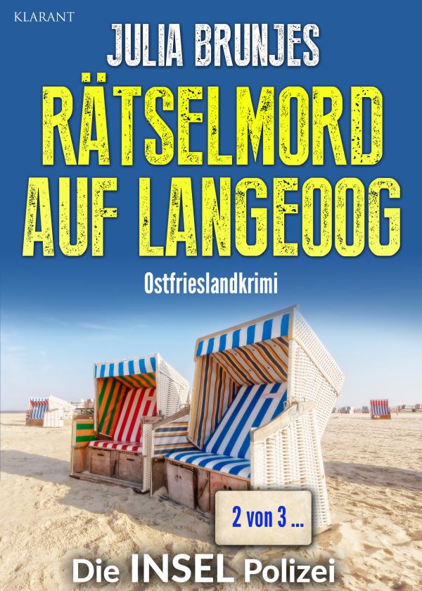 Neuerscheinung: Ostfrieslandkrimi "Rätselmord auf Langeoog" von Julia Brunjes im Klarant Verlag