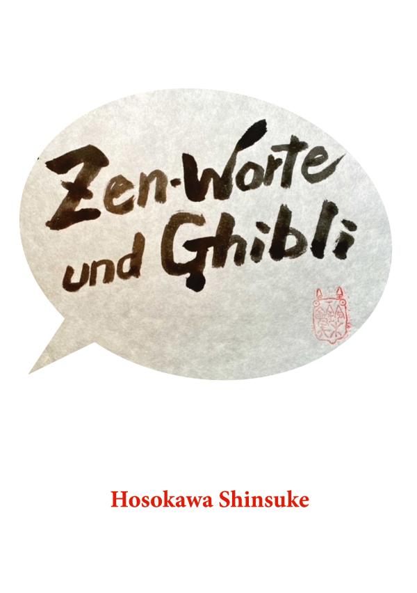 Zen und Ghibli: Die Weisheit japanischer Animationsfilme