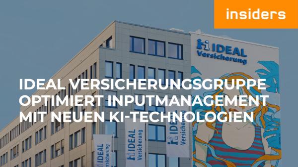 IDEAL Versicherungsgruppe optimiert Inputmanagement mit neuen KI-Technologien