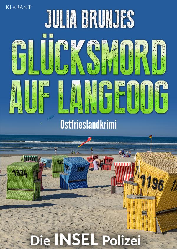 Ostfrieslandkrimi "Glücksmord auf Langeoog" von Julia Brunjes im Klarant Verlag