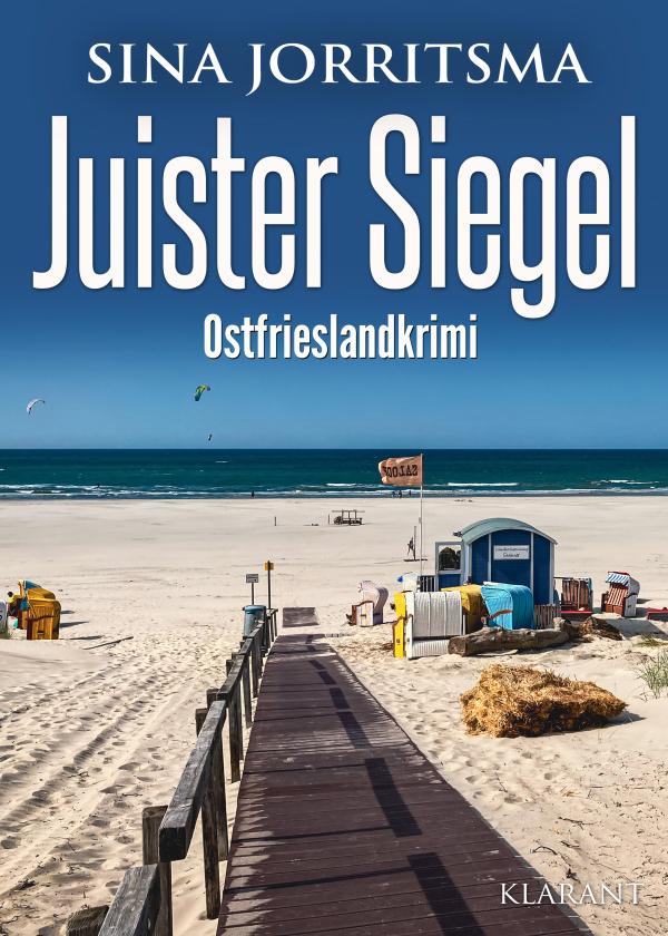 Neuerscheinung: Ostfrieslandkrimi "Juister Siegel" von Sina Jorritsma im Klarant Verlag