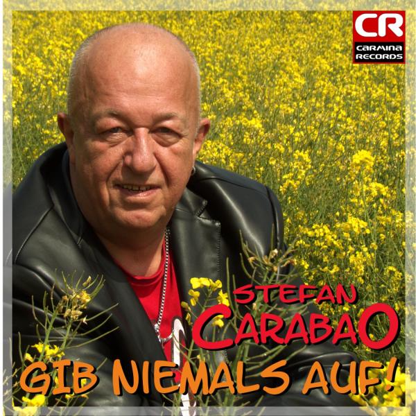 Gib niemals auf - der Mutmach-Song von Stefan Carabao 