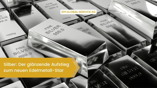 Silber: Der glänzende Aufstieg zum neuen Edelmetall-Star