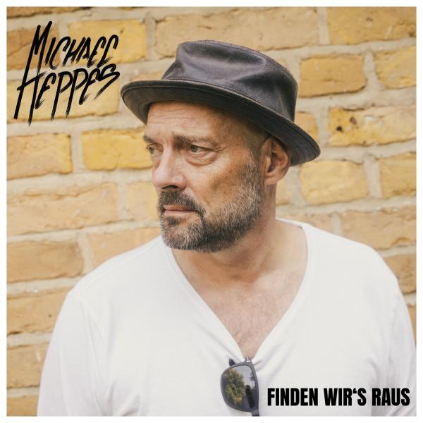 "Finden wir´s raus"? - der neue Popsong von Michael Heppes