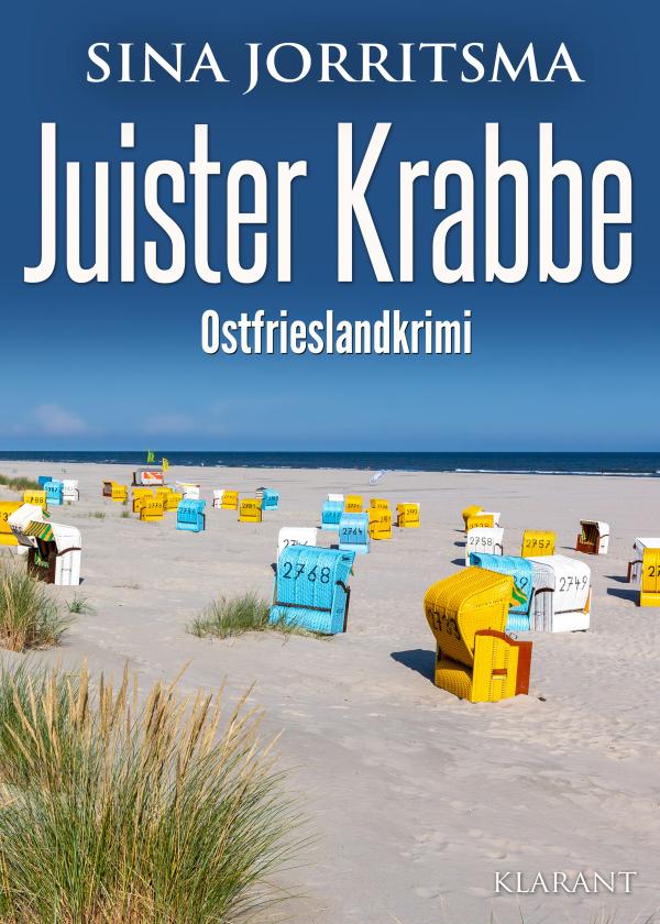 Neuerscheinung: Ostfrieslandkrimi "Juister Krabbe" von Sina Jorritsma im Klarant Verlag