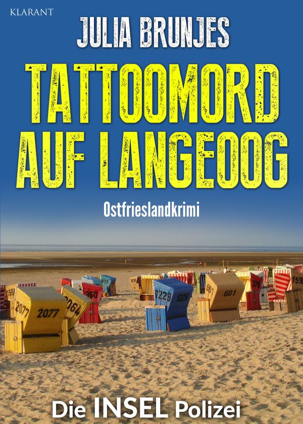 Neuerscheinung: Ostfrieslandkrimi "Tattoomord auf Langeoog" von Julia Brunjes im Klarant Verlag
