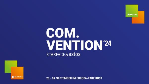 Com.vention 24 im Europa-Park Rust: STARFACE und estos laden zum ITK-Branchentreff