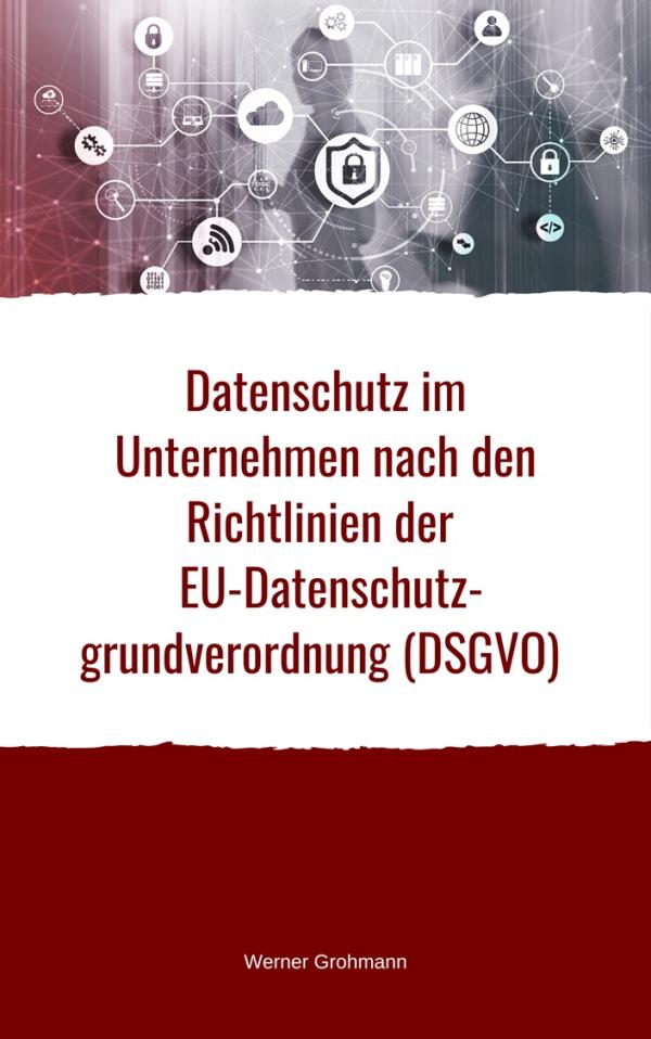 Neues E-Book vermittelt Überblick zu DSGVO-Pflichten für Unternehmen