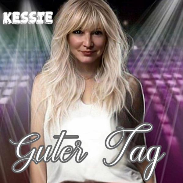 Kessie mit ihrer neuen Single:  Guter Tag