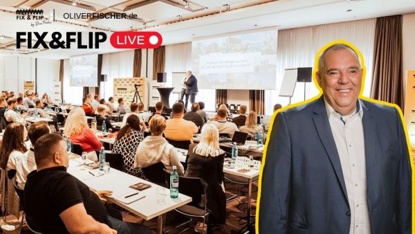 FIX&FLIP LIVE - Das Event für Immo-Händler & Investoren