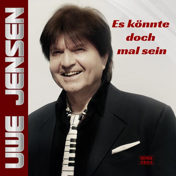 Uwe Jensen - Der tanzbare Remix zu "Es könnte doch mal sein" ist da!