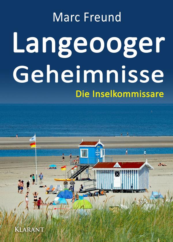 Neuerscheinung: Ostfrieslandkrimi "Langeooger Geheimnisse" von Marc Freund im Klarant Verlag