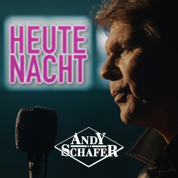 Der neue Popschlager von Andy Schäfer - Heute Nacht 