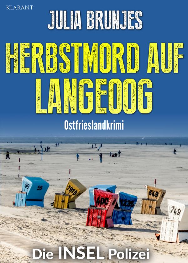 Neuerscheinung: Ostfrieslandkrimi "Herbstmord auf Langeoog" von Julia Brunjes im Klarant Verlag