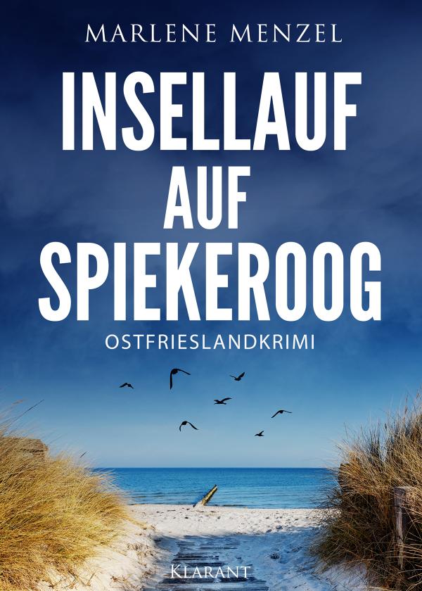 Neuerscheinung: Ostfrieslandkrimi "Insellauf auf Spiekeroog" von Marlene Menzel im Klarant Verlag