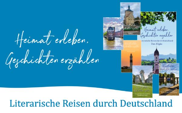 Heimat erleben, Geschichten erzählen: Neue Anthologiereihe öffnet Türen zu literarischen Schätzen Deutschlands