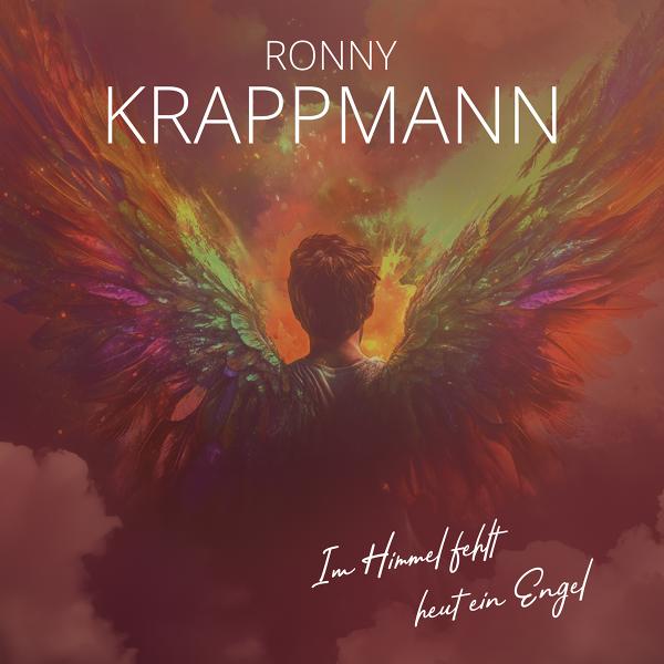 Im Himmel fehlt heut ein Engel - die neue Doppel-Single von Ronny Krappmann