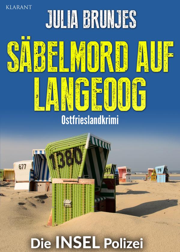 Neuerscheinung: Ostfrieslandkrimi "Säbelmord auf Langeoog" von Julia Brunjes im Klarant Verlag