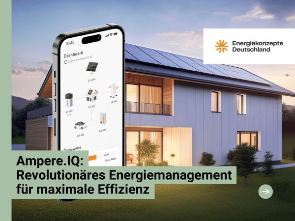 Ampere.IQ: Revolutionäres Energiemanagement für maximale Effizienz