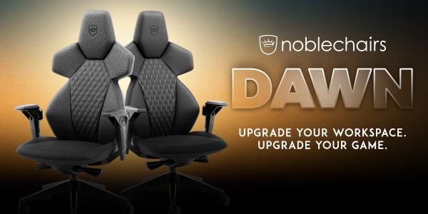 noblechairs DAWN - Eine neue Ära des Komforts bricht an